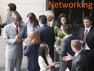 1
Networking
 