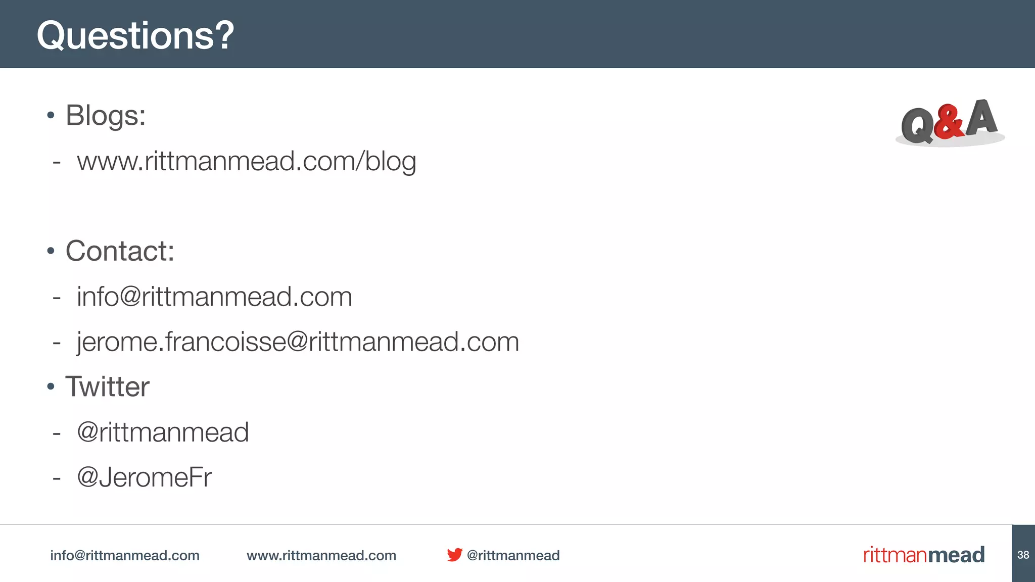 info@rittmanmead.com www.rittmanmead.com @rittmanmead
Questions?
38
• Blogs:

- www.rittmanmead.com/blog
• Contact:

- info@rittmanmead.com
- jerome.francoisse@rittmanmead.com
• Twitter

- @rittmanmead
- @JeromeFr
 