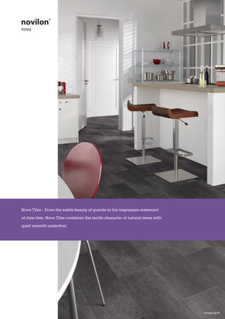 Nova Tiles - From the subtle beauty of granite to the impressive statement
of slate tiles, Nova Tiles combines the tactile character of natural stone with
quiet warmth underfoot.
oviedo 8174
 