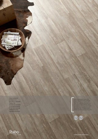 creating better environments
Forbo Flooring Systems is part of the
Forbo Group, a global leader in flooring,
bonding and movement systems, and
offers a full range of flooring products for
both commercial and residential markets.
High quality linoleum, vinyl, textile, flocked
and entrance flooring products combine
functionality, colour and design, offering
total flooring solutions for any environment.
Forbo-Novilon B.V.
De Holwert 12
NL-7741 KC Coevorden
Postbus 148
NL-7740 AC Coevorden
T: +31 (0)524 59 68 68
F: +31 (0)524 59 68 88
infoFN@forbo.com
www.forbo-flooring.nl
 