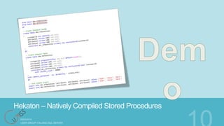 Hekaton – Natively Compiled Stored Procedures

 