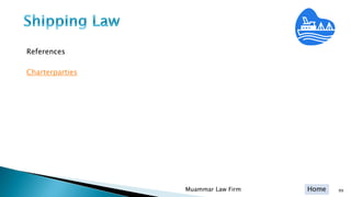Home
References
Charterparties
Muammar Law Firm 99
 