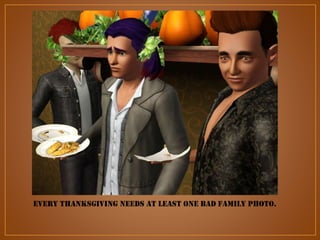 Every Thanksgiving needs at least one bad family photo.

 