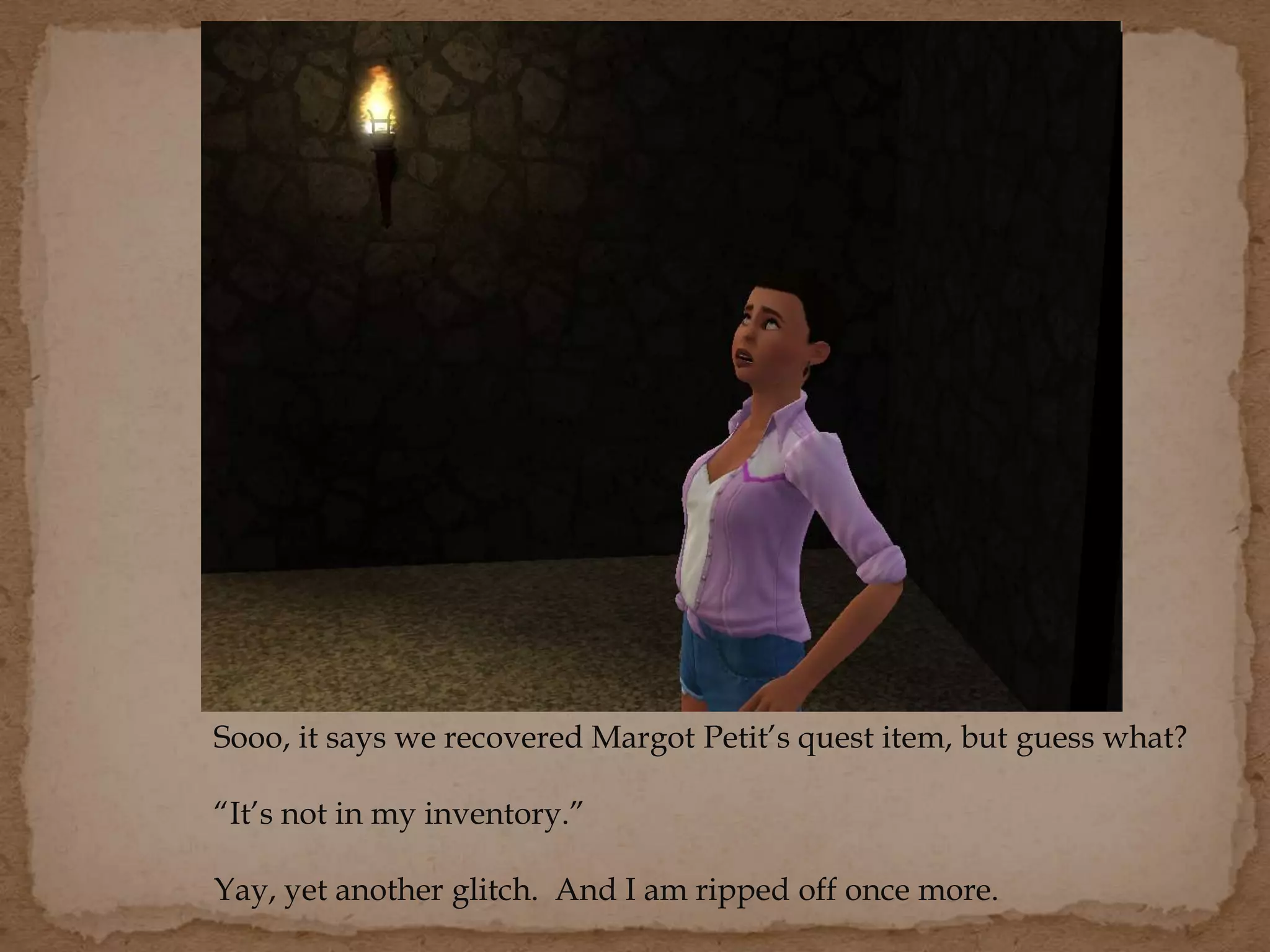 Sooo, it says we recovered Margot Petit’s quest item, but guess what?
“It’s not in my inventory.”
Yay, yet another glitch. And I am ripped off once more.
 