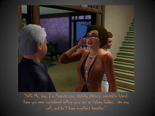 “Hello Mr. Ivy, I‟m Peanuts new, strictly platonic, reputable friend.
Have you ever considered selling your son as Uglacy fodder. We pay
well, and he‟ll have excellent benefits.”

 