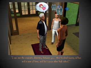 “I can see the magnetic chemistry between you. One hundred twenty dollars
and a case of beer, and he‟s yours after high school.”

 