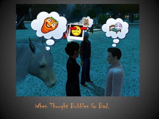 When Thought Bubbles Go Bad.

 