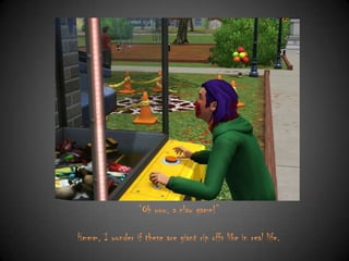 “Oh wow, a claw game!”
Hmmm, I wonder if these are giant rip offs like in real life.

 