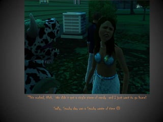 “This sucked, Nick. We didn‟t get a single piece of candy and I just want to go home!
Sadly, Spooky day was a Spooky waste of time 

 