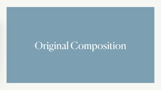 Original Composition
 