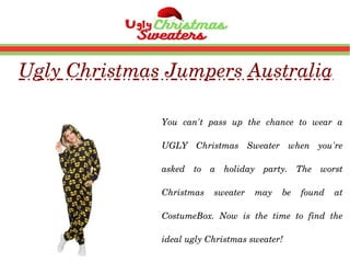 Ugly Christmas Shirt Australia
What is the most enjoyable way to spend the 
holidays?  Of  course,  in  an  ugly  Christma...