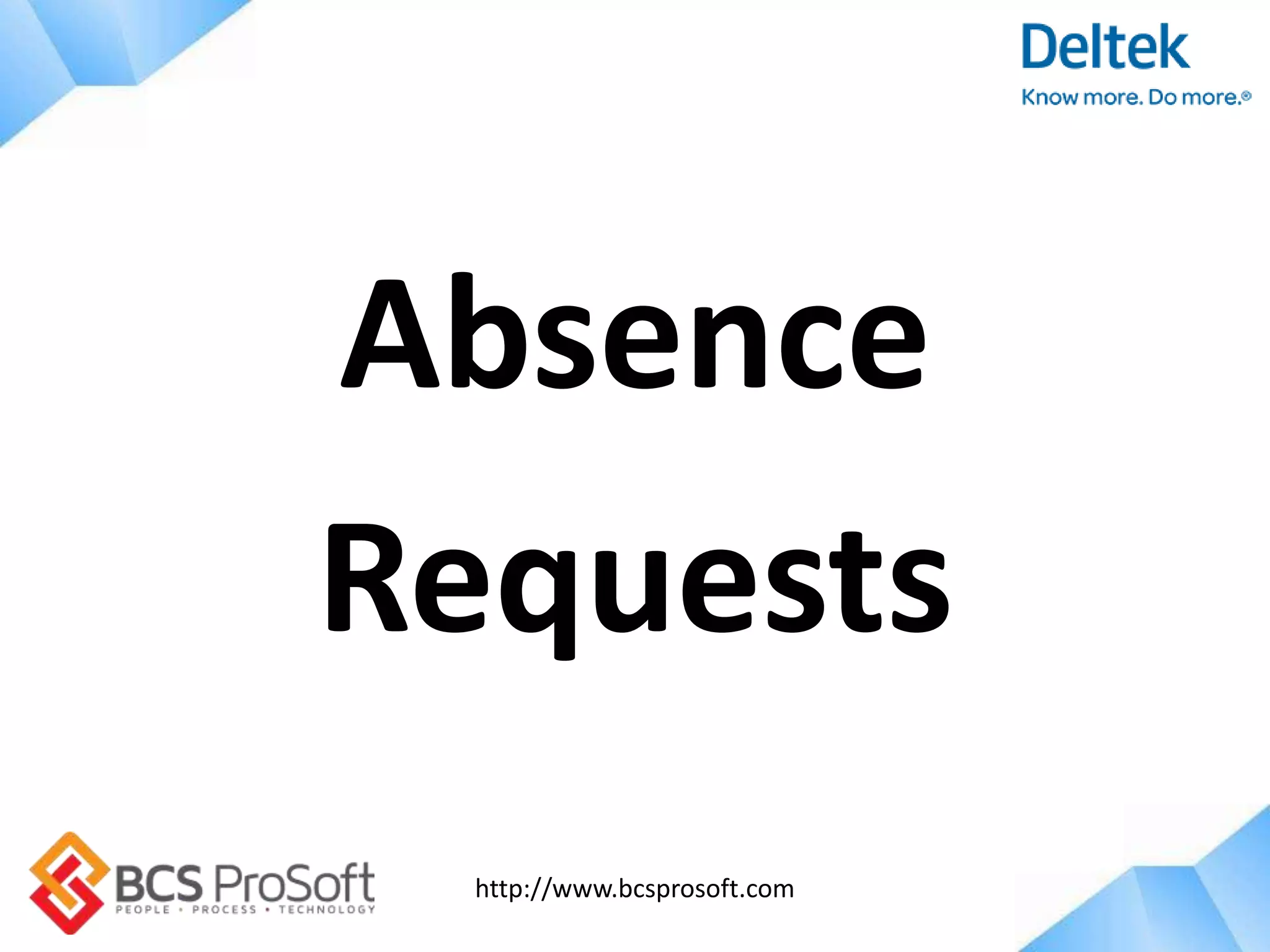 http://www.bcsprosoft.com
Absence
Requests
 