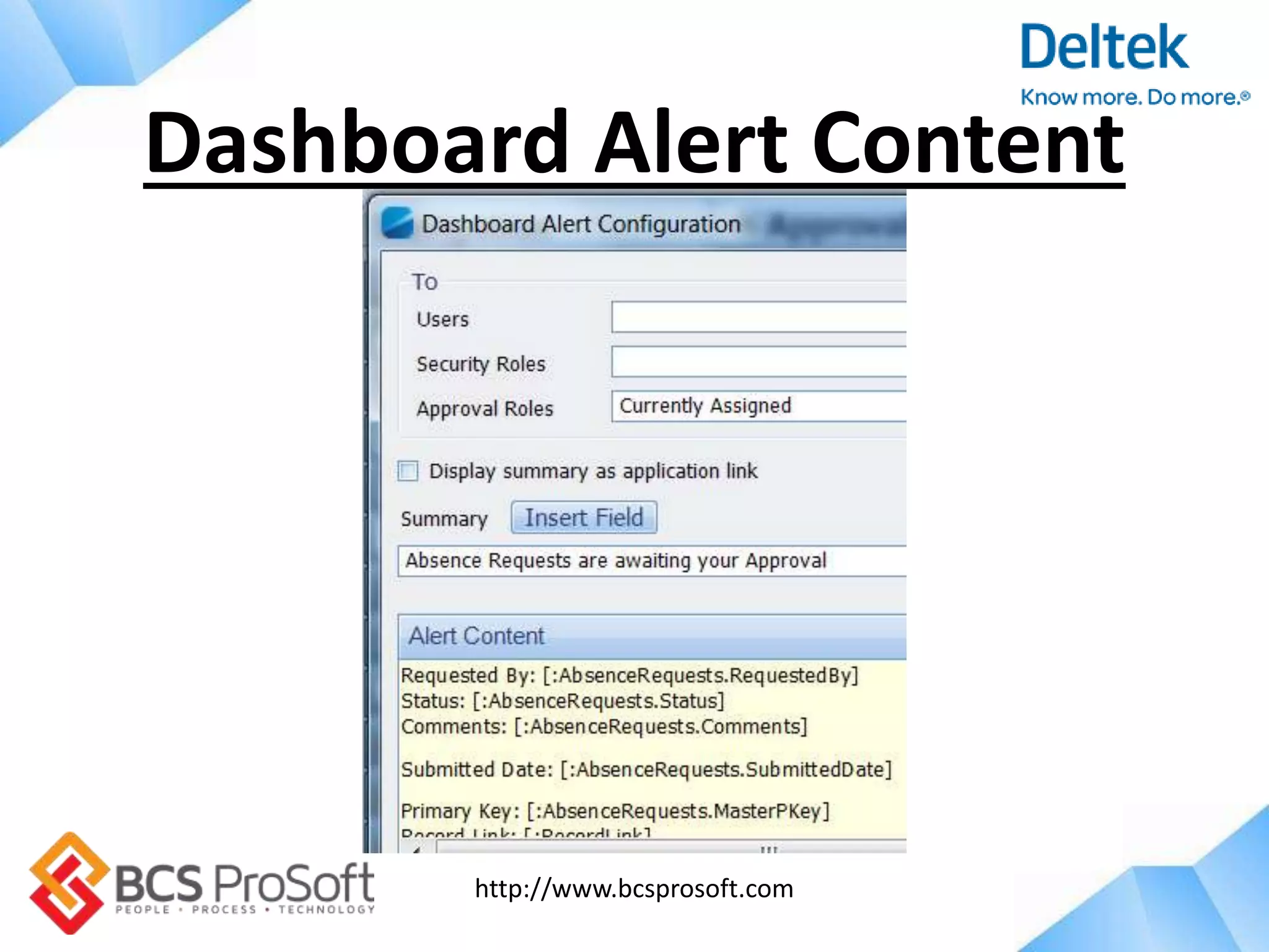 http://www.bcsprosoft.com
Dashboard Alert Content
 