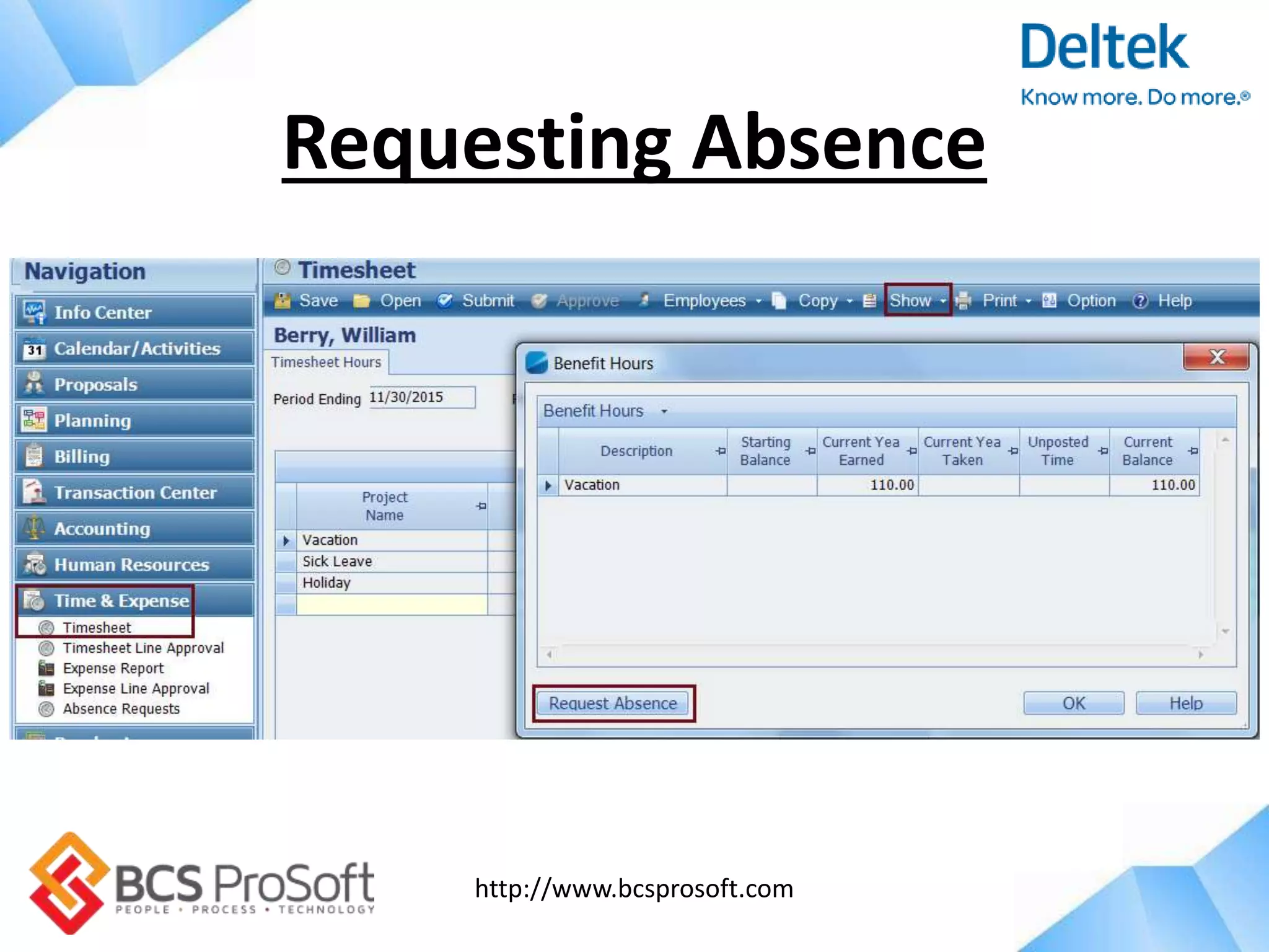 http://www.bcsprosoft.com
Requesting Absence
 