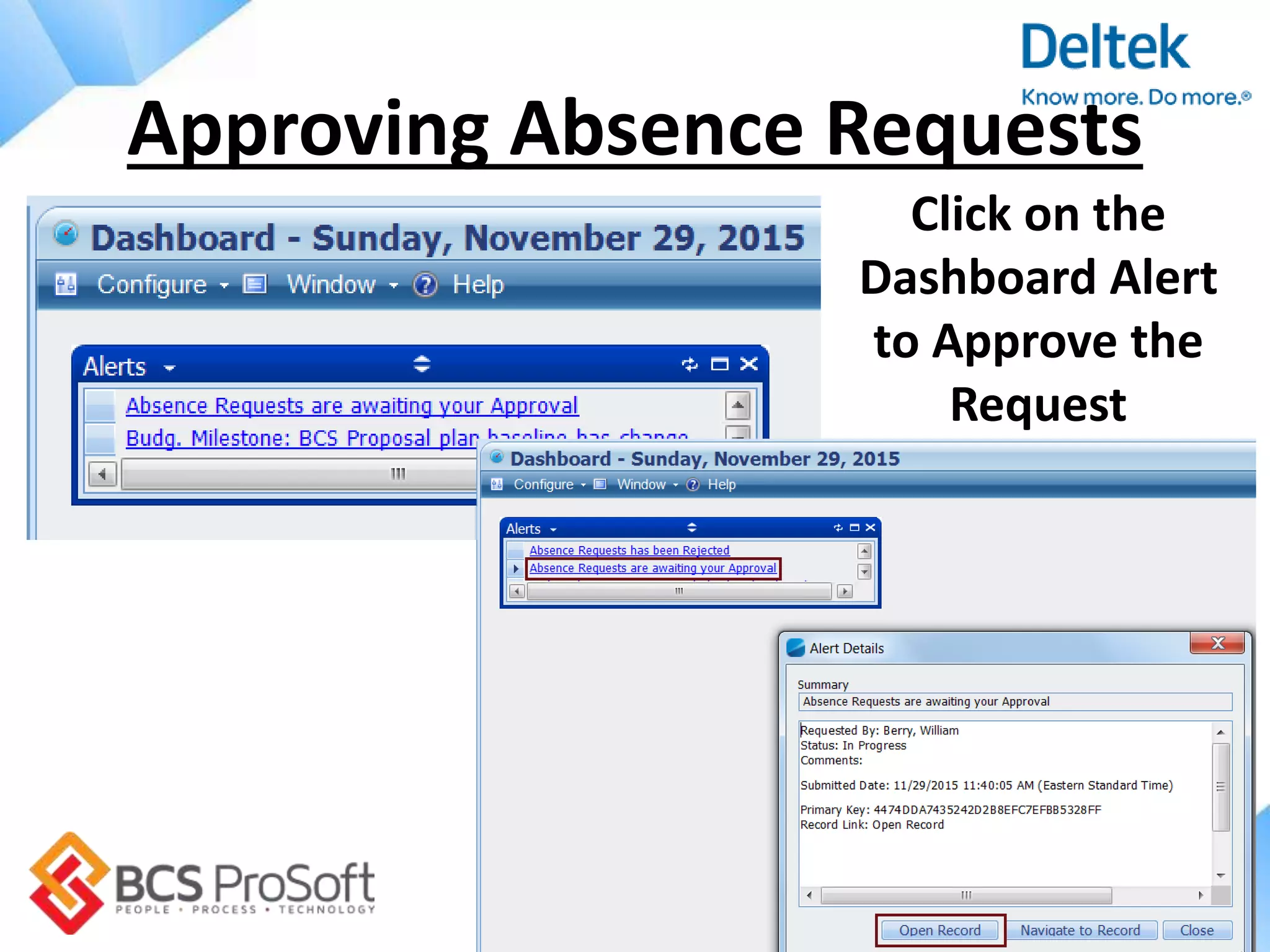 http://www.bcsprosoft.com
Approving Absence Requests
Click on the
Dashboard Alert
to Approve the
Request
 