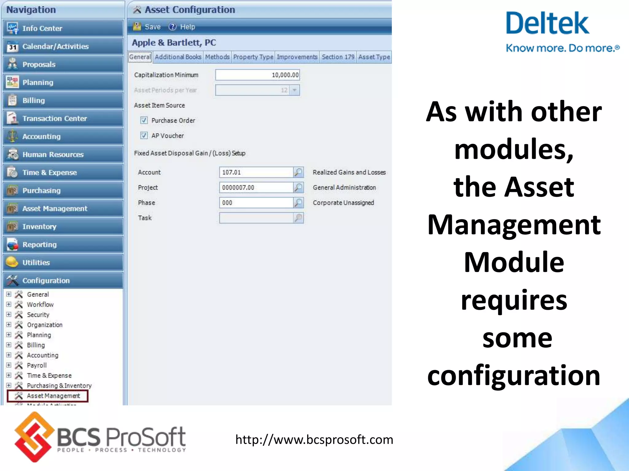 http://www.bcsprosoft.com
As with other
modules,
the Asset
Management
Module
requires
some
configuration
 