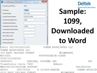 http://www.bcsprosoft.com
Sample:
1099,
Downloaded
to Word
 