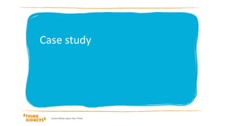 Acute Kidney Injury Year Three
Case study
 