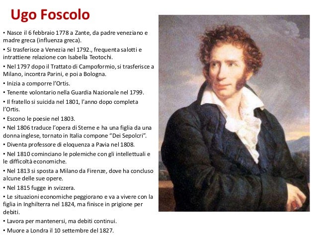 Vita E Opere Di Ugo Foscolo Ugo foscolo