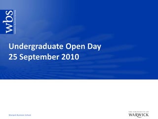 Undergraduate Open Day25 September 2010 