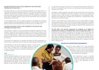 HIGHER CERTIFICATE IN ADULT AND COMMUNITY EDUCATION AND
TRAINING (ACET) NQF LEVEL 5
The Higher Certificate is an access and introductory qualification to the study of ACET in a
higher education institution and training context. This is an entry level qualification which is
intended to provide learners with basic introductory knowledge, cognitive and conceptual
tools and practical techniques to enable further study in ACET. This qualification is underpinned
by the values of engaged citizenship, social justice and transformation which are important
strategic goals of the university
It aims to develop learners who are capable of applying such knowledge and competence
as adult education, training and development practitioners. It also provides a route into the
Diploma in Adult and Community Education and Training, which is not offered at UCT.
ADVANCED DIPLOMA IN ADULT AND COMMUNITY EDUCATION AND
TRAINING (ACET) NQF LEVEL 7
This qualification is offered as a continuing professional development qualification for Adult
Education Training (AET) and Community Education and Training (CET) lecturers at the
community colleges and further education and training centres, art colleges, adult education
centres, and adult educators in NGOs, trade unions, human resource development, health
education, religious education and education programmes based in local government, libraries
and museums.
The purpose of the qualification is to strengthen and enhance an existing specialisation in a
subject or field, or to develop a new role or practice to support teaching and learning in ACET.
The qualification aims are to offer intellectual enrichment in Adult Learning
Theory and Practice and Policy & Development towards Social Change
and to offer an intensive focus on two applied specialisms namely
Curriculum Studies and Design and Leadership and Management of
an educational project.
LAW
www.law.uct.ac.za
Students may pursue a BA/BSocSc with a major in Law from
their second year of study. To gain admission to the Law
major of the general BA/BSocSc degrees, candidates must
have performed well enough in their school-leaving
examinations and the NBTs to gain admission to the
Bachelor of Laws (LLB) OR must have passed all the
courses from their first year of study at the first sitting and have achieved an average of at
least 65% in a standard first year curriculum (i.e. eight semester courses, excluding summer
and winter term courses).
Candidates can apply for admission to graduate LLB study through the Faculty of Law during
their final year in the BA/BSocSc either with or without a Law major. The graduate LLB
comprises at least a further two years of study depending on the undergraduate majors.
Applicants who complete their first degree will be considered on a competitive basis, taking
into account UCT’s admissions policy.
Students in the extended (4-year degree) programme for the general BA/BSocSci degrees
must have passed all their courses in their first and second years of registration on a standard
courseload (i.e. 6 semester courses per year, excluding co-requisite Augmenting courses) on a
first sitting and have obtained a cumulative average of at least 65% after completion of the
second year of the extended programme.
The 65% GPA is the minimum requirement for candidates to be eligible for
consideration for a place on a competitive basis. It does not guarantee a place. Given
the large number of candidates who apply for the law major and the fact that places are
limited and are offered on a competitive basis to candidates with the highest GPA, it is
likely that a candidate will require a GPA well above 65% in order to actually receive a
place. Results in supplementary examinations are not included when calculating the first-
year average but the results of deferred examinations are included. Please note that the Law
Faculty retains the discretion to admit Humanities students with an average of less than
65% on redress grounds.
MAJORS WITH QUANTITATIVE REQUIREMENTS
Admission to major subjects with a strong quantitative
component in the curriculum carry additional entrance
requirements. To pursue courses with quantitative
requirements as part of the curriculum, applicants
must meet subject-specific requirements in either
NSC Mathematics (or equivalent).
NSC Mathematical Literacy or specified
achievement in the Quantitate Literacy (QL)
component of the NBT may be considered
in lieu of NSC Mathematics for some
subjects.
 