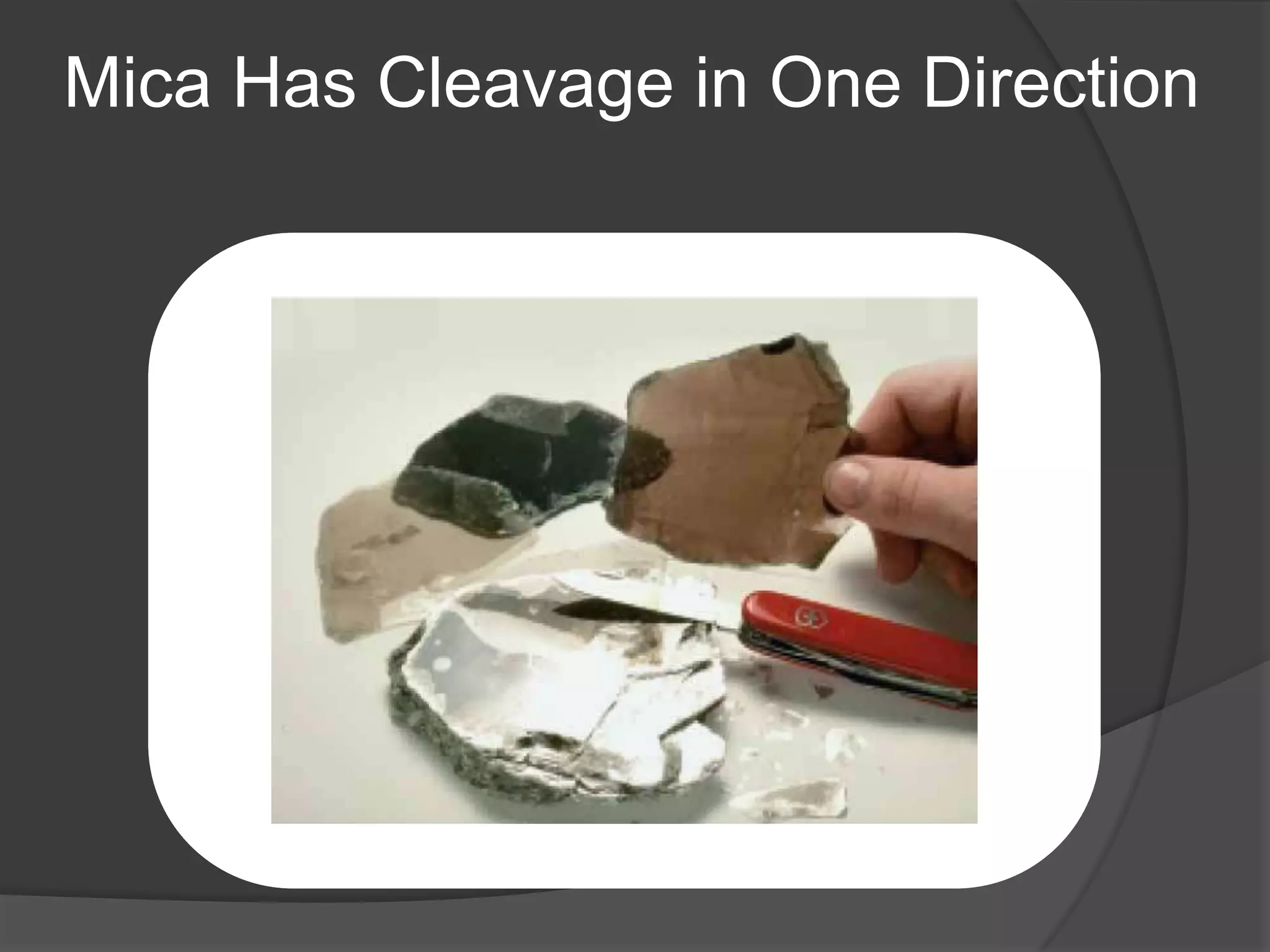 Mica Has Cleavage in One Direction
 