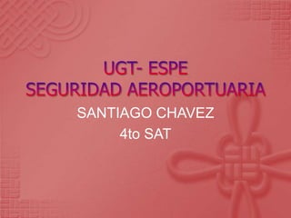 SANTIAGO CHAVEZ
4to SAT
 