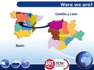 Were we are? Valladolid Spain Castilla y León 