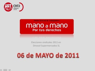 Elecciones sindicales 2011 en  Dinosol Supermercados SL 