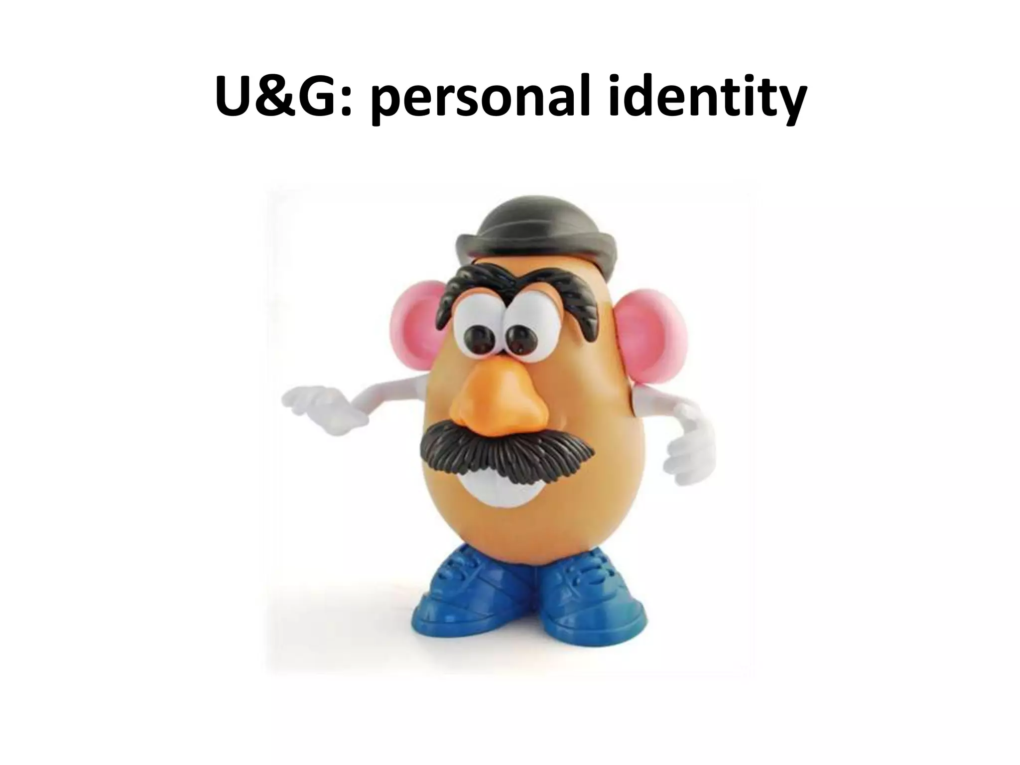 U&G: personal identity