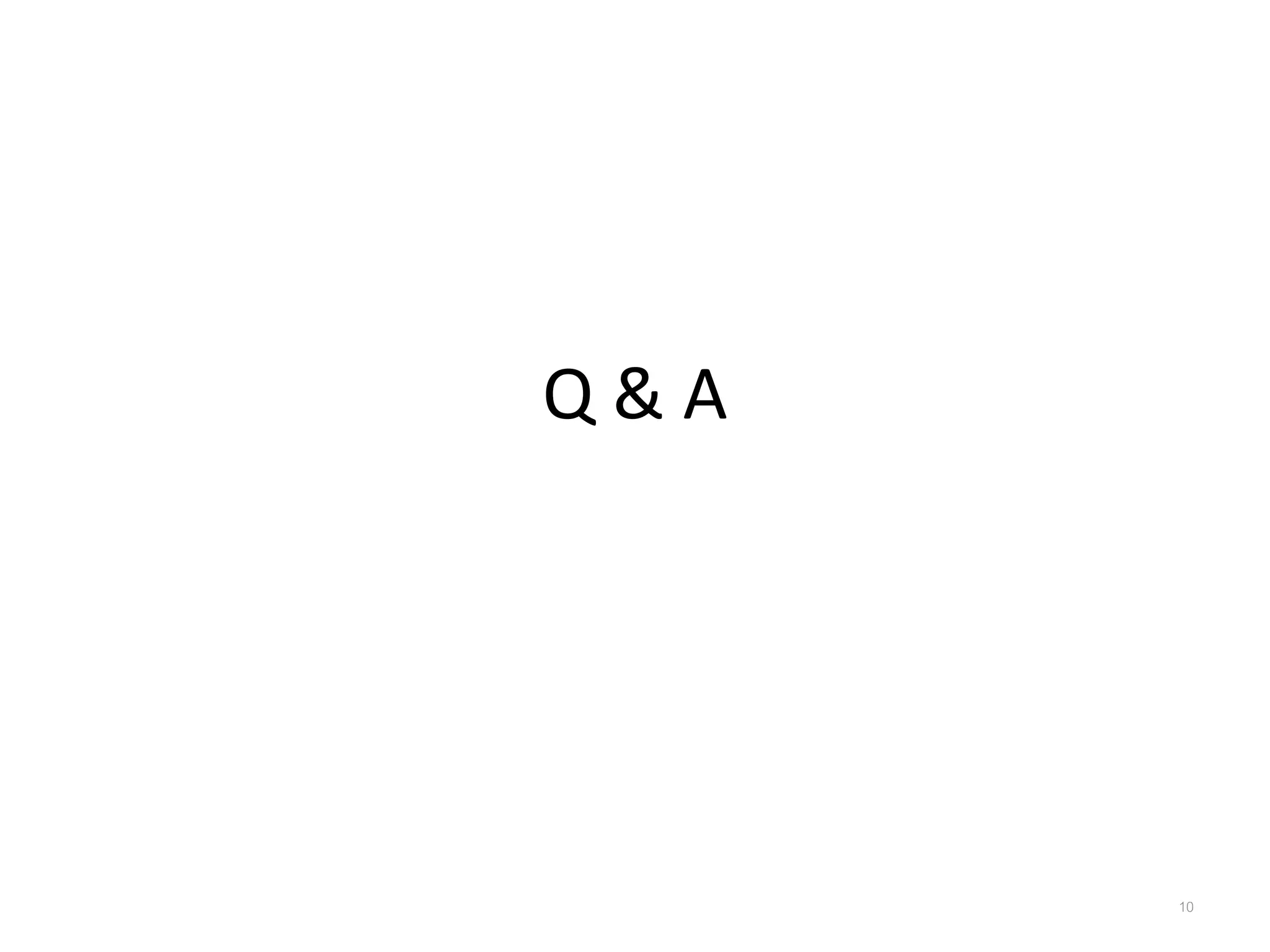Q & A
10