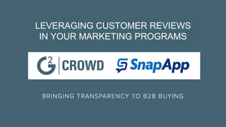 LEVERAGING CUSTOMER REVIEWS
IN YOUR MARKETING PROGRAMS
 