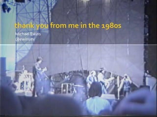 Michael Ewins 
@ewinsmi 
 