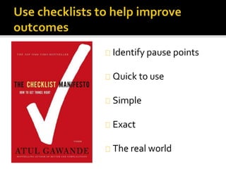 Identify pause points 
Quick to use 
Simple 
Exact 
The real world 
 