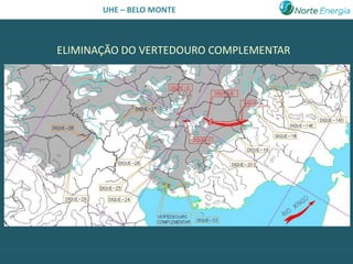 UHE – BELO MONTE



ELIMINAÇÃO DO VERTEDOURO COMPLEMENTAR
 