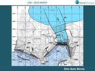 UHE – BELO MONTE




                   Sítio Belo Monte
 