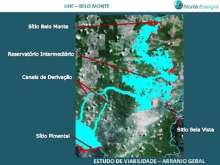 UHE – BELO MONTE




          ESTUDO DE VIABILIDADE – ARRANJO GERAL
 