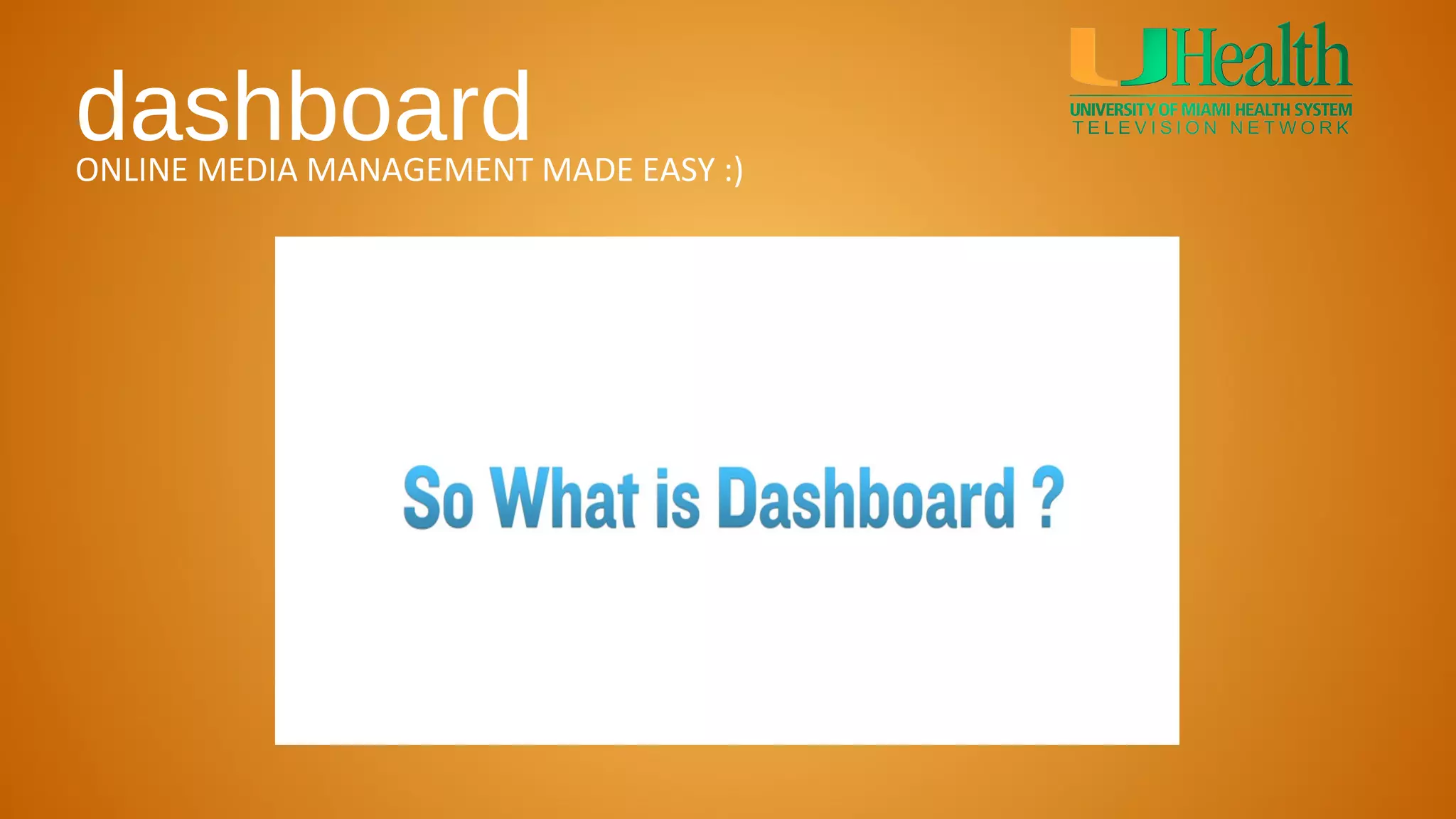 dashboard
ONLINE MEDIA MANAGEMENT MADE EASY :)
 