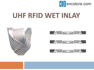 UHF RFID WET INLAY
 