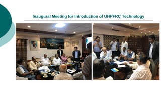 Inaugural Meeting for Introduction of UHPFRC Technology
 