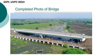 Completed Photo of Bridge
SDPL UHPC INDIA
 