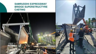 SAMRUDDHI EXPRESSWAY
BRIDGE SUPERSTRUCTYRE
CASTING
 