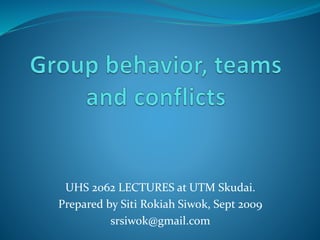UHS 2062 LECTURES at UTM Skudai.
Prepared by Siti Rokiah Siwok, Sept 2009
srsiwok@gmail.com
 