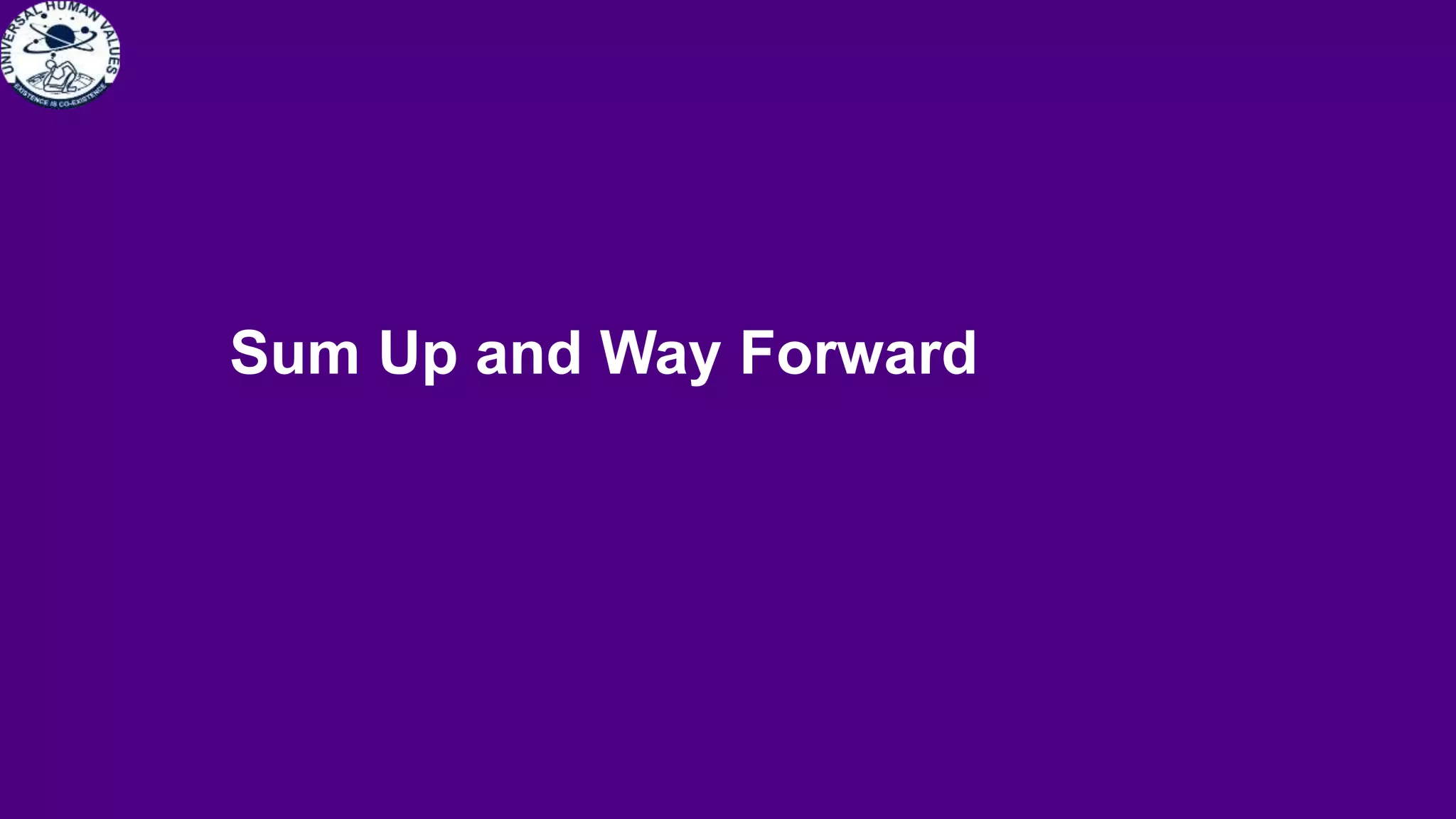 Sum Up and Way Forward
 