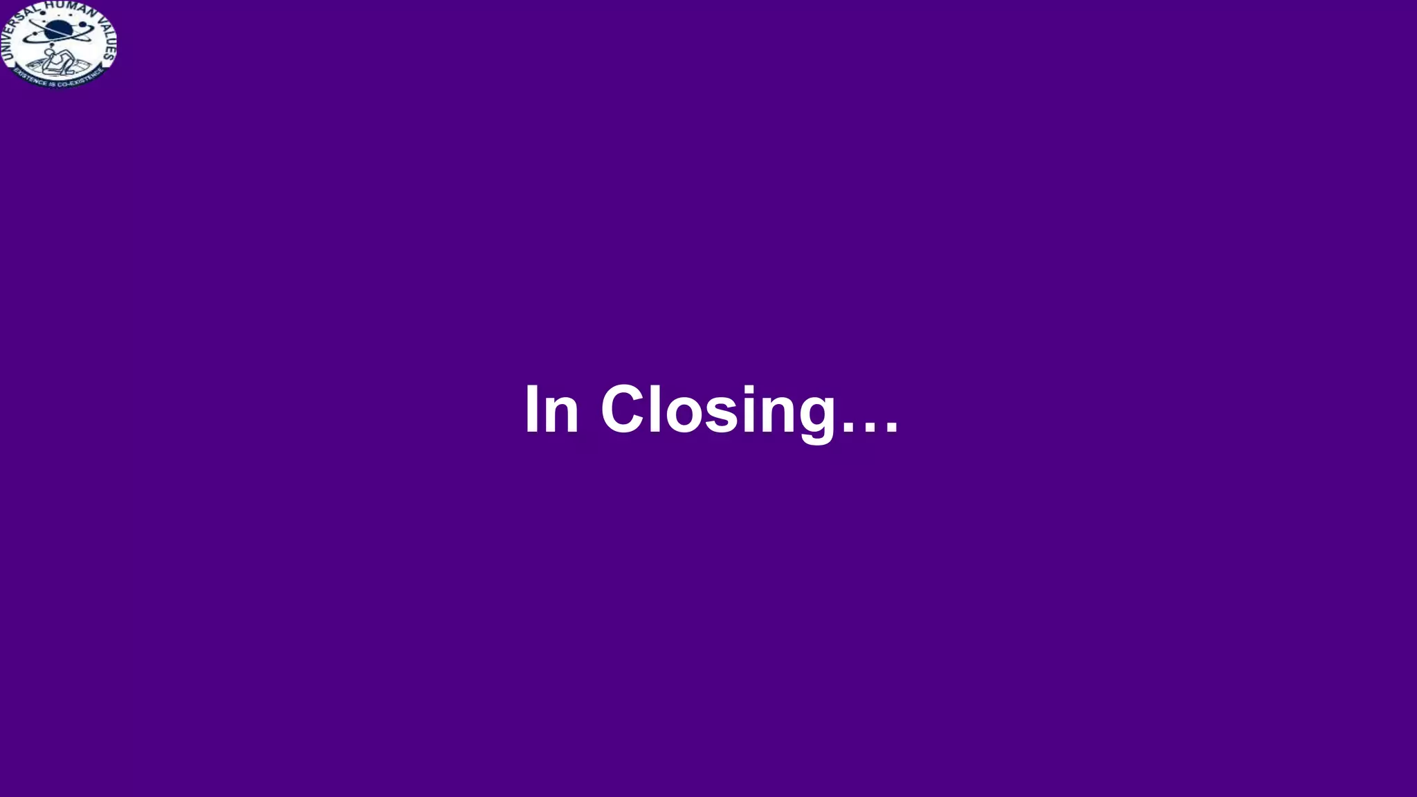 In Closing…
 