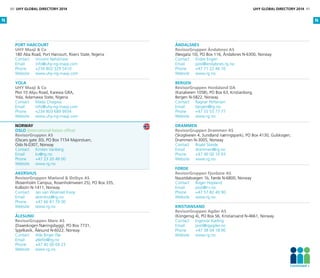 Port Harcourt
UHY Maaji  Co
180 Aba Road, Port Harcourt, Rivers State, Nigeria
Contact	 Vincent Nehikhare
Email	info@uhy-ng-maaji.com
Phone	 +234 802 329 5410
Website	www.uhy-ng-maaji.com
Yola
UHY Maaji  Co
Plot 10 Aliyu Road, Karewa GRA,
Yola, Adamawa State, Nigeria
Contact	 Mada Chagwa
Email	info@uhy-ng-maaji.com
Phone	 +234 803 689 9934
Website	www.uhy-ng-maaji.com
Norway
Oslo (International liaison office)
RevisorGruppen AS
(Oscars gate 30), PO Box 7154 Majorstuen,
Oslo N-0307, Norway
Contact	 Kirsten Vanberg
Email	kv@rg.no
Phone	 +47 23 20 49 00
Website	www.rg.no
Akershus
RevisorGruppen Mæland  Østbye AS
(Rosenholm Campus, Rosenholmveien 25), PO Box 335,
Kolbotn N-1411, Norway
Contact	 Jan van Woensel Kooy	
Email	akershus@rg.no
Phone	 +47 66 81 79 00
Website	www.rg.no
Ålesund
RevisorGruppen Møre AS
(Daaeskogen Næringsbygg), PO Box 7731,
Spjelkavik, Ålesund N-6022, Norway
Contact	 Atle Birger Flø
Email	atleflo@rg.no
Phone	 +47 40 00 69 23
Website	www.rg.no
Åndalsnes
RevisorGruppen Åndalsnes AS
(Nesgata 10), PO Box 116, Åndalsnes N-6300, Norway
Contact	 Endre Engen
Email	post@andalsnes.rg.no
Phone	 +47 71 22 46 10
Website	www.rg.no
Bergen
RevisorGruppen Hordaland DA
(Kanalveien 105B), PO Box 63, Kristianborg,
Bergen N-5822, Norway
Contact	 Ragnar Pettersen
Email	bergen@rg.no
Phone	 +47 55 55 77 77
Website	www.rg.no
Drammen
RevisorGruppen Drammen AS
(Skogliveien 4, Sundland næringspark), PO Box 4130, Gulskogen,
Drammen N-3005, Norway
Contact	 Roald Skeide
Email	drammen@rg.no
Phone	 +47 40 00 10 93
Website	www.rg.no
Førde
RevisorGruppen Fjordane AS
Naustdalsvegen 1b, Førde N-6800, Norway
Contact	 Roger Hopland
Email	post@r-r.no
Phone	 +47 57 82 40 90
Website	www.rg.no
Kristiansand
RevisorGruppen Agder AS
(Kongensg 4), PO Box 56, Kristiansand N-4661, Norway
Contact	 Ingemar Kørling
Email	post@rgagder.no
Phone	 +47 38 04 18 90
Website	www.rg.no
N N
40 UHY GLOBAL DIRECTORY 2014 UHY GLOBAL DIRECTORY 2014 41
Continued 
 