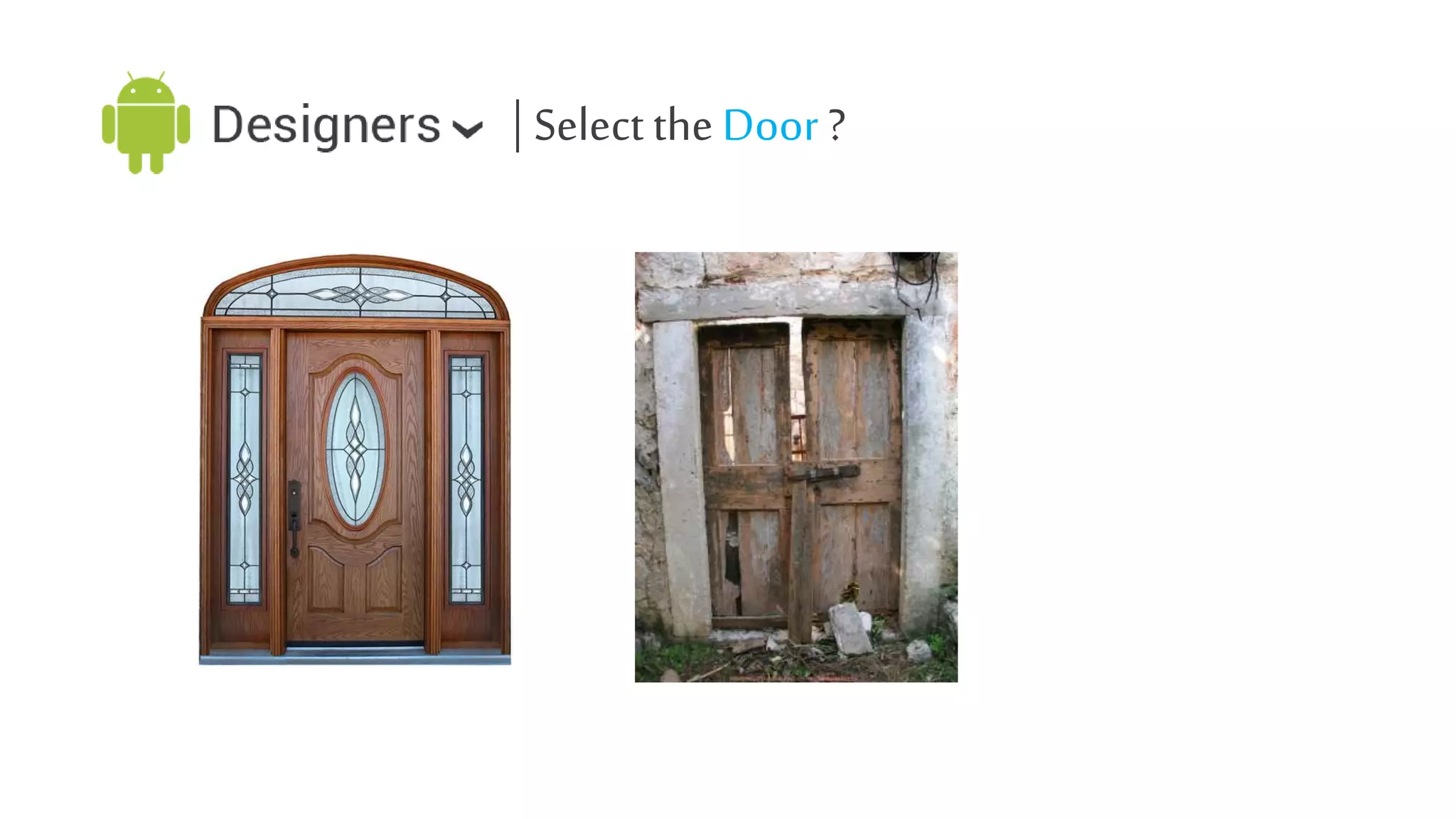 | Select the Door ?

 
