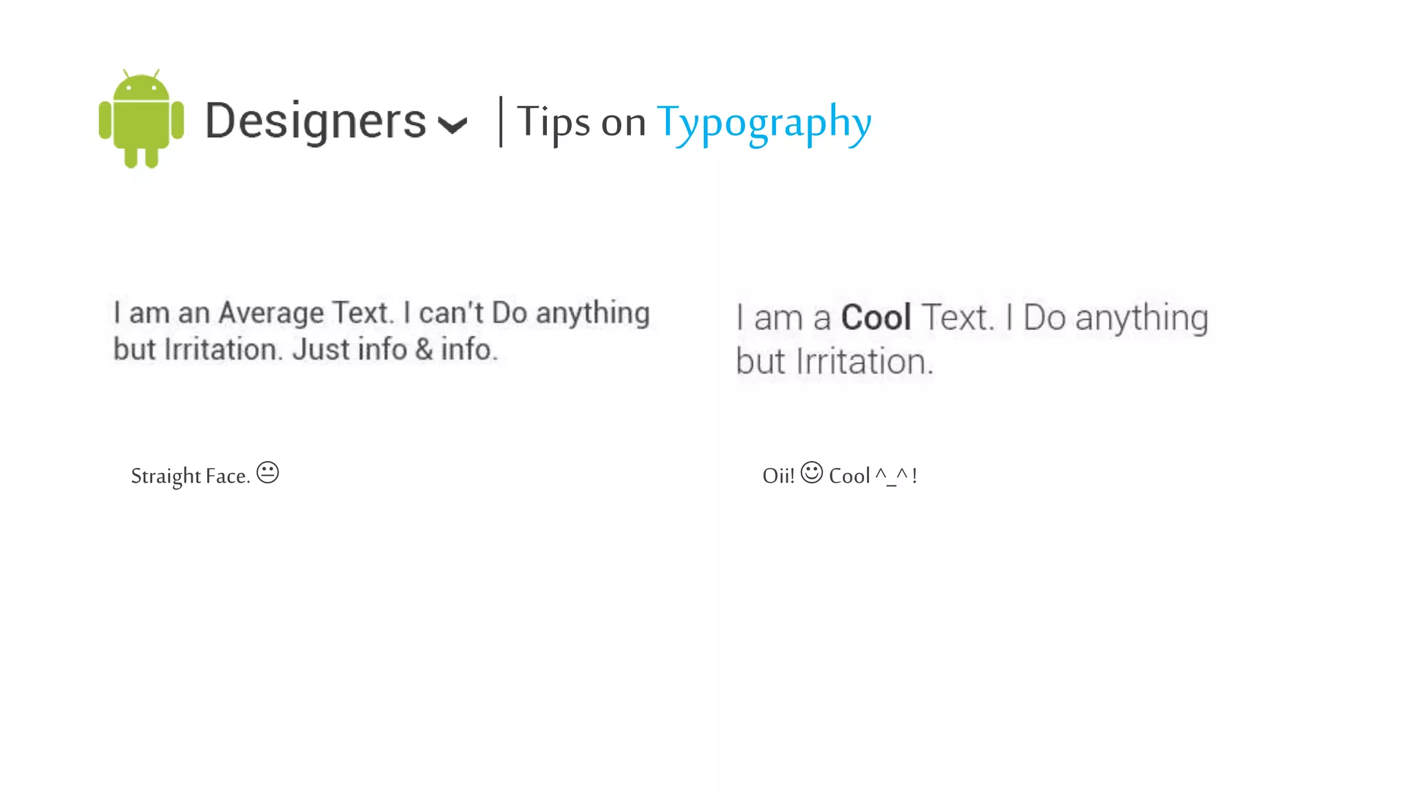 | Tips on Typography

Straight Face. 

Oii!  Cool ^_^ !

 