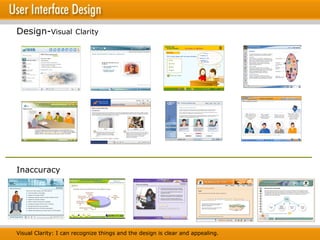Design- Visual   Clarity Visual Clarity:  I can recognize things and the design is clear and appealing. Inaccuracy 