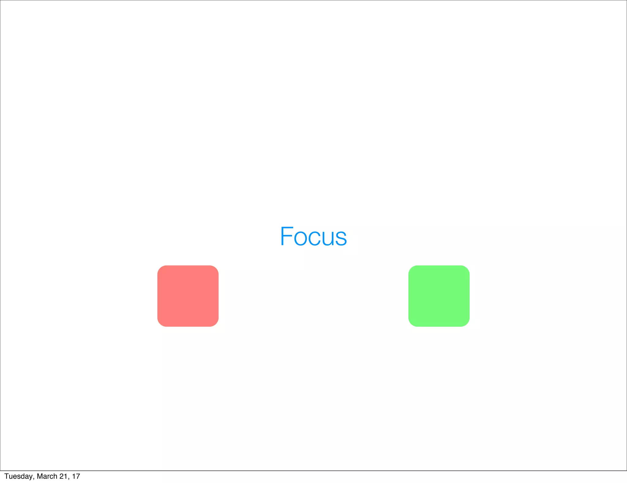 Focus
Tuesday, March 21, 17
 